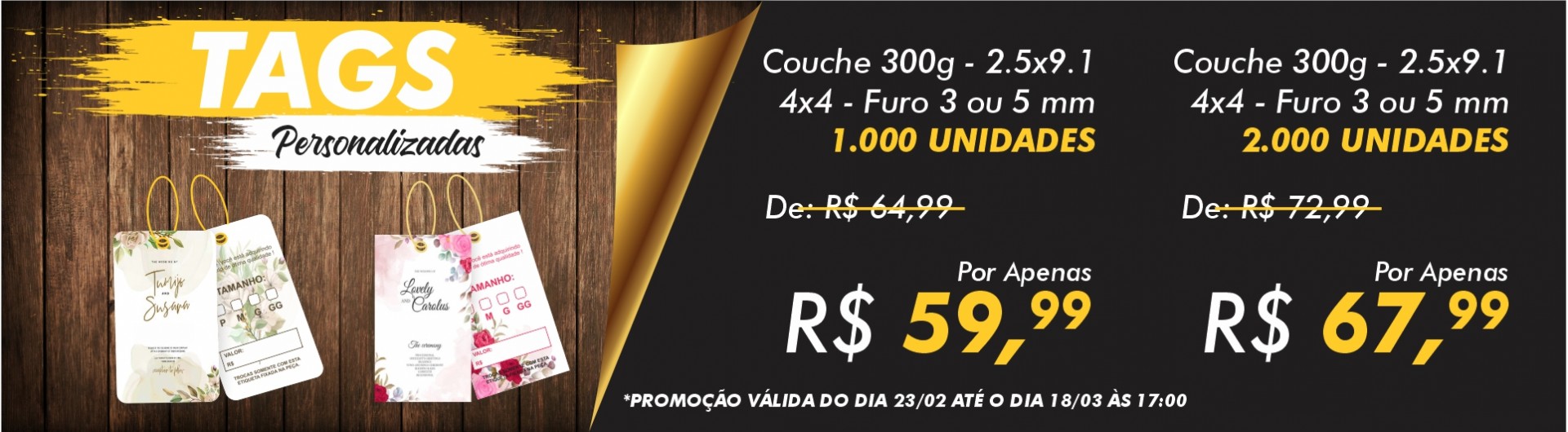 PROMOÇÃO TAG 4X4 - 2.5X9.1